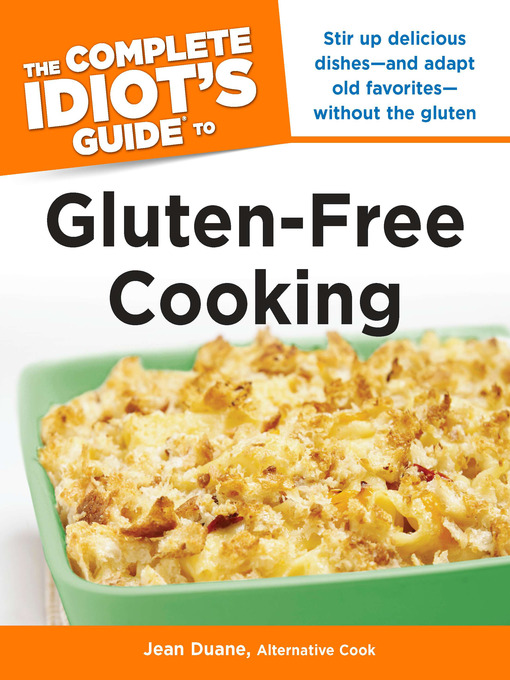 Title details for The Complete Idiot's Guide to Gluten-Free Cooking by Jean Duane - Available